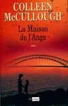 MAISON DE L'ANGE (LA) Colleen McCullough