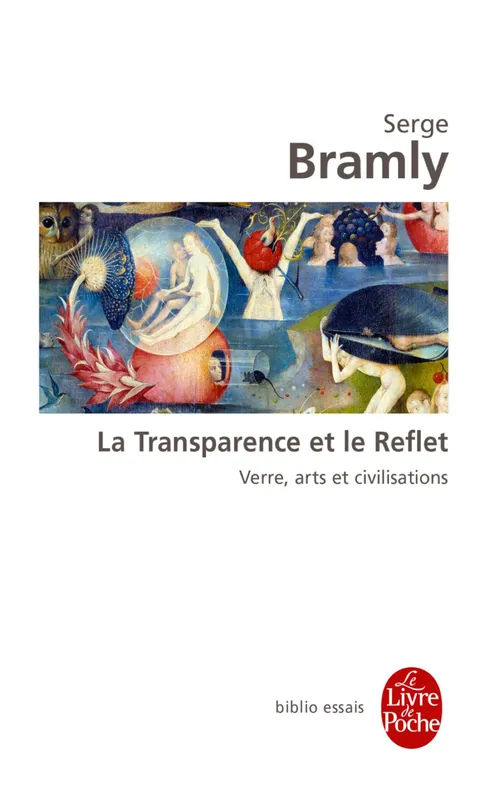 Livres Arts Design et arts décoratifs La transparence et le reflet / verre, arts et civilisations Serge Bramly