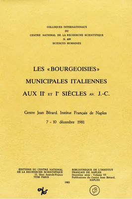Les « bourgeoisies » municipales italiennes aux IIe et Ier siècles av. J.-C., Actes du Colloque International du CNRS n. 609 (Naples 1981)