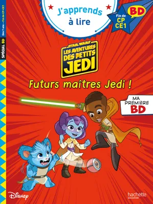 Disney BD Fin de CP- CE1 Les aventures des petits Jedi - Futurs maîtres Jedi