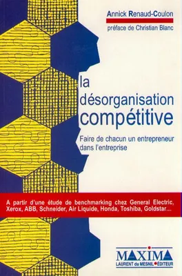 La désorganisation compétitive, Faire de chacun un entrepreneur dans l'entreprise