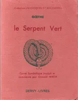 Le Serpent Vert - Collection mystiques et religions., conte symbolique