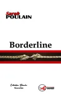 Borderline, Nouvelles