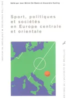 Sport, politiques et sociétés en Europe centrale et orientale