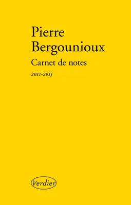 Carnet de notes, Journal, 2011-2015