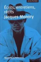 Jacques Monory, Ecrits, entretiens, récits