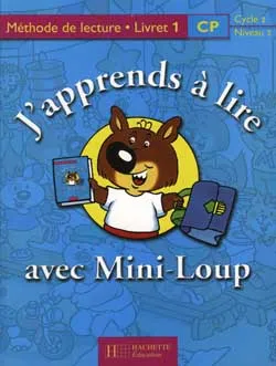 J'apprends à lire avec Mini-Loup CP - Livret 1 broché - Ed.2000, CP, cycle 2, niveau 2