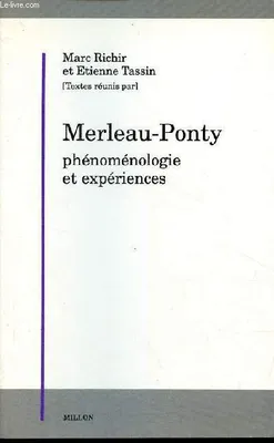 Merleau-Ponty phénoménologie et expériences - Collection 