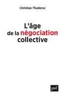 L'âge de la négociation collective