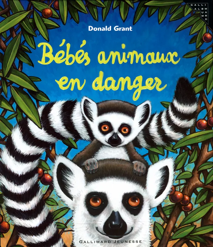 Livres Jeunesse de 3 à 6 ans Albums Bébés animaux en danger Donald Grant