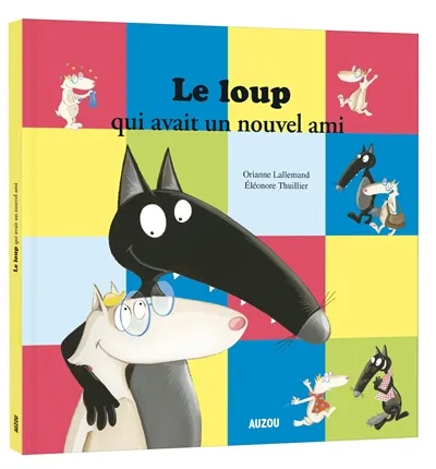Livres Jeunesse de 3 à 6 ans Albums Le loup qui avait un nouvel ami Orianne Lallemand