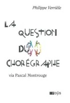 La question du chorégraphe via Pascal Montrouge, via Pascal Montrouge
