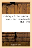 Catalogue de livres anciens, rares et bien conditionnés
