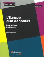 L'Europe aux concours - Institutions politiques, ed 2019
