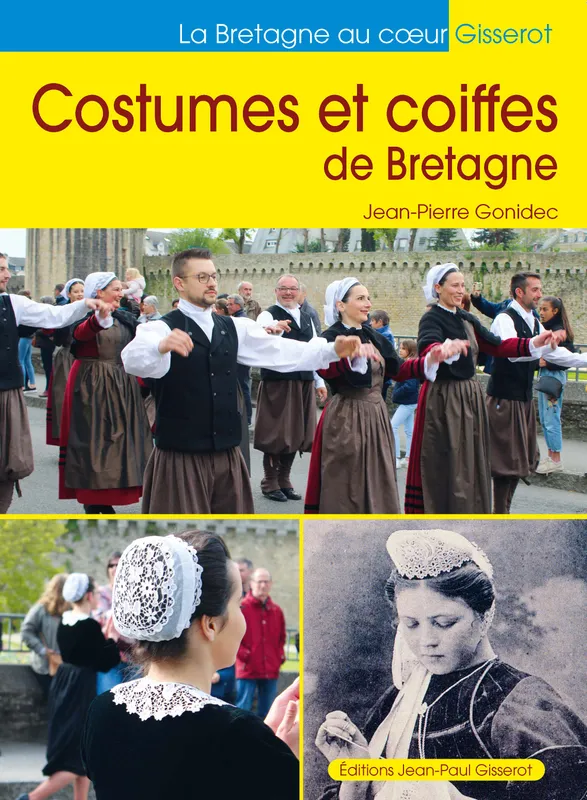 Livres Histoire et Géographie Histoire Histoire générale Costumes et coiffes de Bretagne Jean-Pierre Gonidec