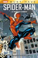 Marvel must-have, Spider-Man : Le dernier combat, Le dernier combat