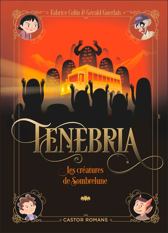 Livres Jeunesse de 6 à 12 ans Premières lectures Tenebria, Les créatures de Sombrelune Gérald Guerlais, Fabrice Colin