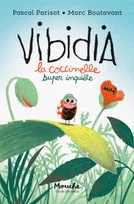 Vibidia, La coccinelle super inquiète