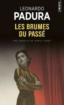 Une enquête de l'inspecteur Mario Conde, Les Brumes du passé, Les brumes du passé : roman