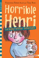 11, Horrible Henri, 11 : La baby-sitter infernale