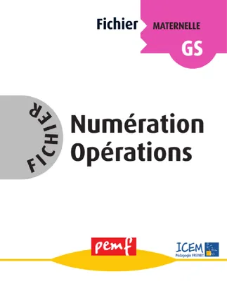 Fichier Numération Opérations GS - Fiches Elèves