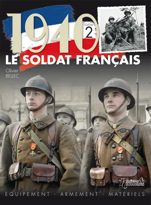 Livres Sciences Humaines et Sociales Sciences sociales 2, 1940, le soldat français, Équipement, armement, matériels Olivier Bellec