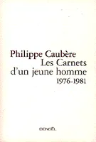 Les Carnets d'un jeune homme, (1976-1981)
