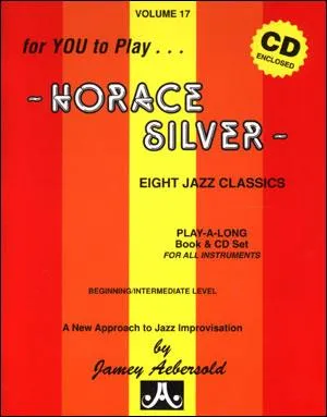 Aebersold Vol. 17 Horace Silver, Jazz Play-Along Vol.17