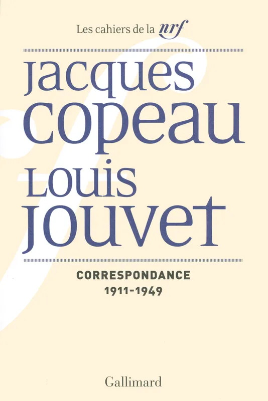 Correspondance (1911-1949) Jacques Copeau, Louis Jouvet