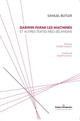 Samuel Butler. Darwin parmi les machines, et autres textes néo-zélandais