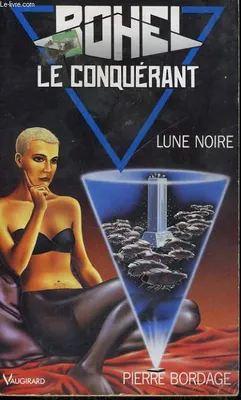 Rohel le conquérant., IV, Lune noire, Lune noire [Paperback] Pierre Bordage