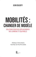 Mobilités : changer de modèle, Solutions pour des déplacements bas carbone et équitables