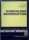 La Pathologie médicale...., 12, Gynécologie-reproduction...