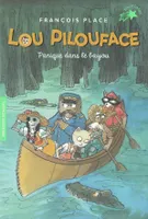 3, Lou Pilouface / Panique dans le bayou / Premiers romans