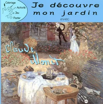 Je découvre mon jardin avec Claude Monet, Coloriage, activité, jeu, poster