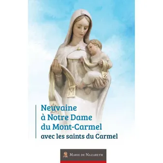 Neuvaine à Notre Dame du Mont Carmel avec les Saints du Carmel