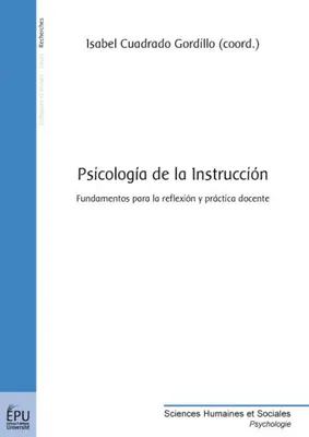 Psícología de la instruccíón - fundamentos para la reflexión y práctica docente, fundamentos para la reflexión y práctica docente