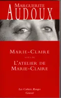 Marie-Claire suivi de L'atelier de Marie-Claire, romans