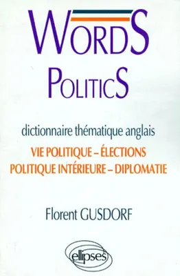 WORDS Politics, dictionnaire thématique anglais