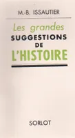 LES GRANDES SUGGESTIONS DE L'HISTOIRE