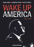 Tome 1, 1940-1960, Wake up America (Tome 1) 1940-1960
