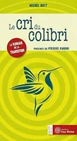 Le cri du colibri, Le roman de la transition