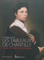 Les Tableaux de Chantilly (BR), la collection du duc d'Aumale