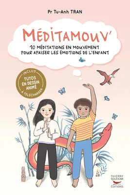 Méditamouv : 10 méditations en mouvement pour apaiser les émotions de l'enfant