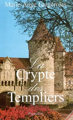 La Crypte des Templiers, roman