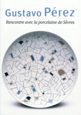 Gustavo Pérez, Rencontre avec la porcelaine de Sèvres