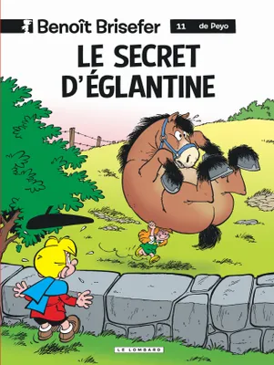 11, Benoît Brisefer, Le secret d'eglantine