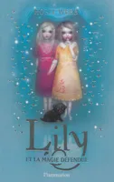 Lily, Lily et la magie défendue