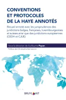 Conventions et Protocoles de la Haye annotés, Recueil annoté avec les jurisprudences des juridictions belges, françaises, luxembourgeoises...