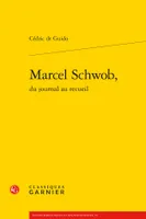 Marcel Schwob, du journal au recueil